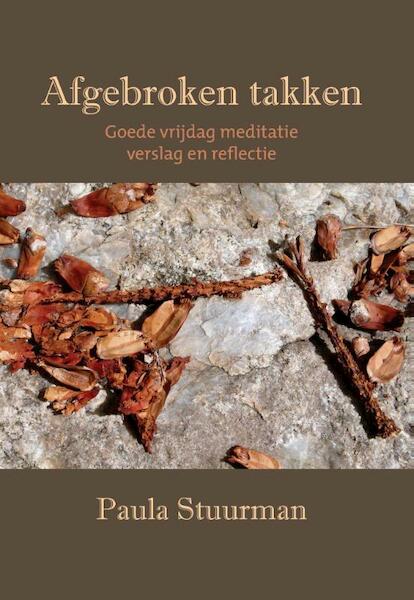 Afgebroken takken - Paula Stuurman (ISBN 9789492421203)