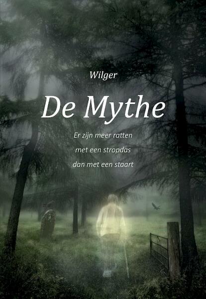 De Mythe - Wilger van de Beek (ISBN 9789463451185)