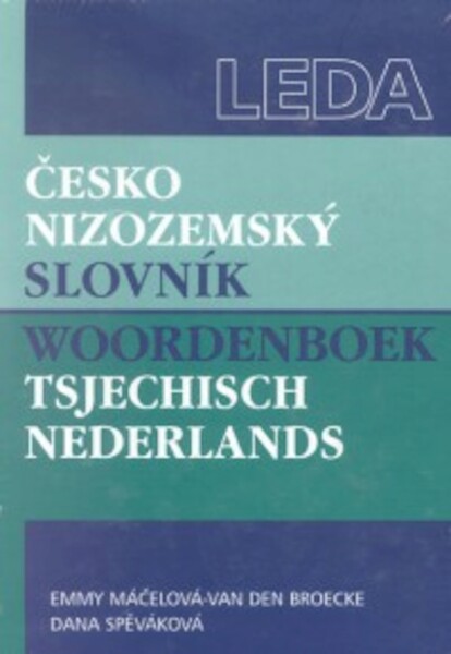 Woordenboek Tsjechisch-Nederlands - Emmy Máčelová-van den Broecke, Dana Spĕváková (ISBN 9788073350574)