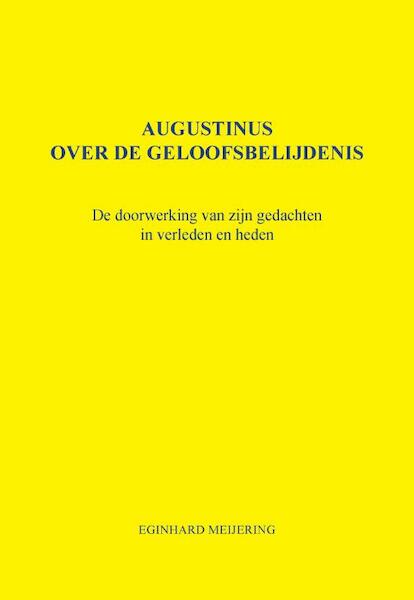 Augustinus over de geloofsbelijdenis - E.P. Meijering (ISBN 9789463451918)