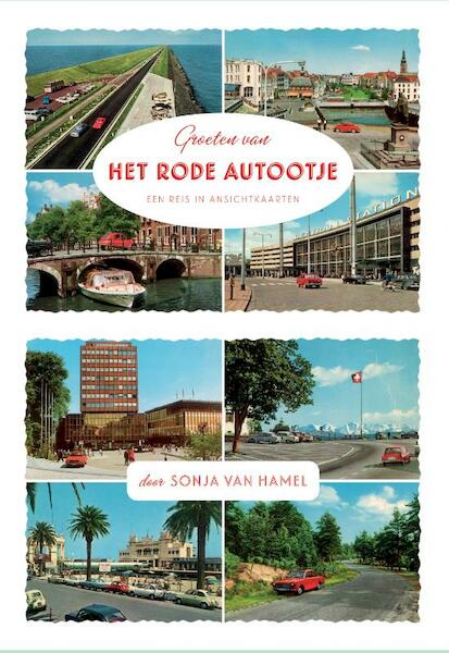 Groeten van het rode autootje - Sonja van Hamel (ISBN 9789463360357)