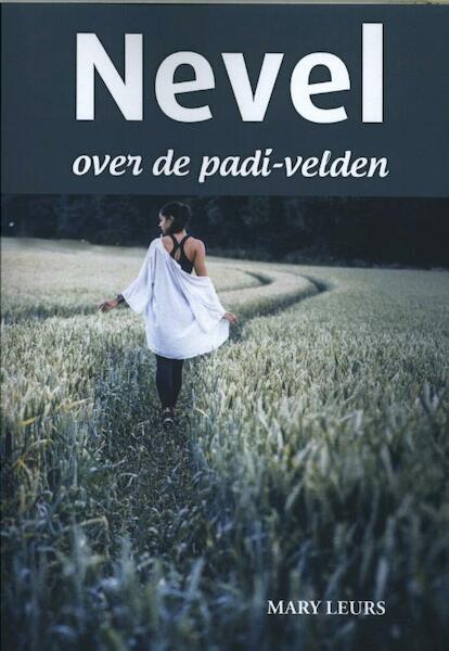 Nevel over de padi-velden - Mary Leurs (ISBN 9789492055507)