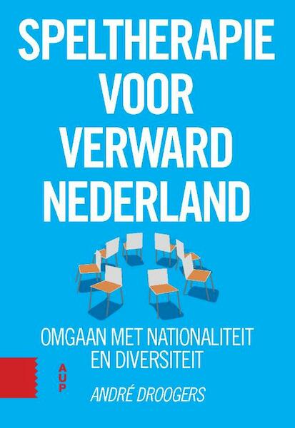 Speltherapie voor verward Nederland - André Droogers (ISBN 9789463723213)