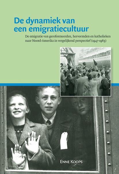 De dynamiek van een emigratiecultuur - Enne Koops (ISBN 9789087041557)