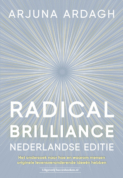 Radical Brilliance Nederlandse editie - Arjuna Ardagh (ISBN 9789492665355)