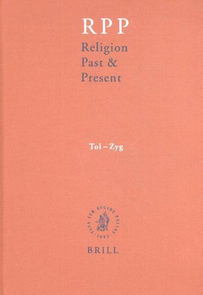 Religion Past and Present, Volume 13 (Tol-Zyg) - Hans Dieter Betz, Don Browning, Bernd Janowski, Eberhard Jüngel (ISBN 9789004173040)