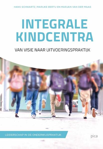 Integrale kindcentra - Hans Schwartz, Marijke Bertu, Marjan van der Maas (ISBN 9789493209121)