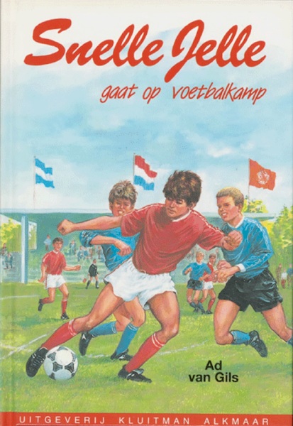 Snelle Jelle gaat op voetbalkamp - Ad van Gils (ISBN 9789020646641)