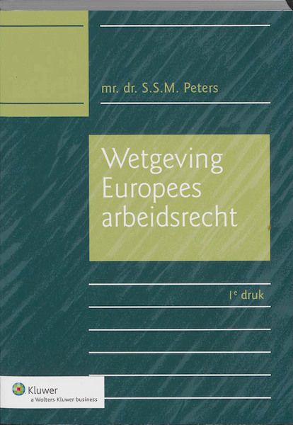 Wetgeving Europees arbeidsrecht 2011/2012 - (ISBN 9789013096637)