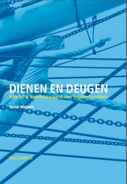 Dienen en Deugen - René Weijers (ISBN 9789490463182)
