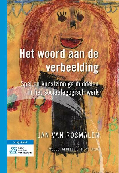 Het woord aan de verbeelding - Jan van Rosmalen (ISBN 9789031391622)