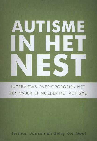 Autisme in het nest - Herman Jansen, Betty Rombout (ISBN 9789078709176)