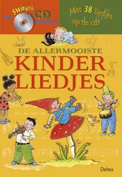 De allermooiste kinderliedjes - (ISBN 9789024383078)