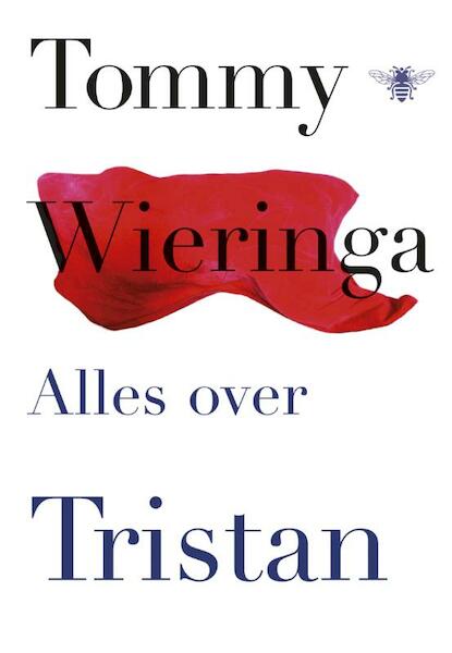 Alles over Tristan - Tommy Wieringa (ISBN 9789023485537)