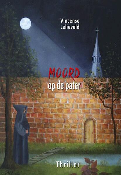 Moord op de pater - Vincense Lelieveld (ISBN 9789089547347)