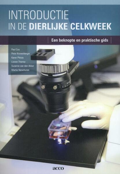Introductie in de dierlijke celkweek - Paul Cos, Peter Kronenberger, Karen Pittois, Lieven Thorrez (ISBN 9789462920866)