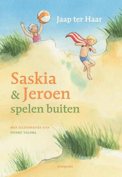 Saskia & Jeroen spelen buiten - Jaap ter Haar (ISBN 9789021674728)
