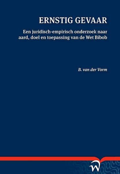 Ernstig gevaar - B. van der Vorm (ISBN 9789462402768)