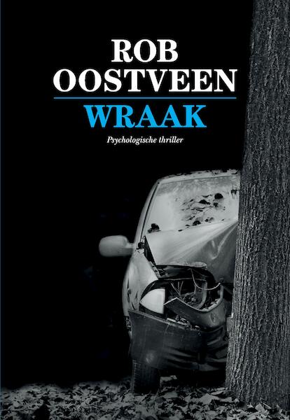Wraak - Rob Oostveen (ISBN 9789082603439)