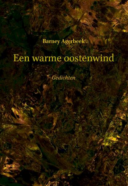 Een warme oostenwind - Barney Agerbeek (ISBN 9789062659579)