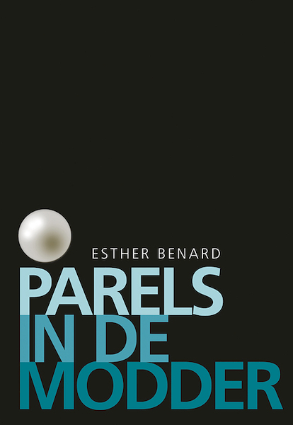 Parels in de modder - Esther Benard (ISBN 9789463650267)