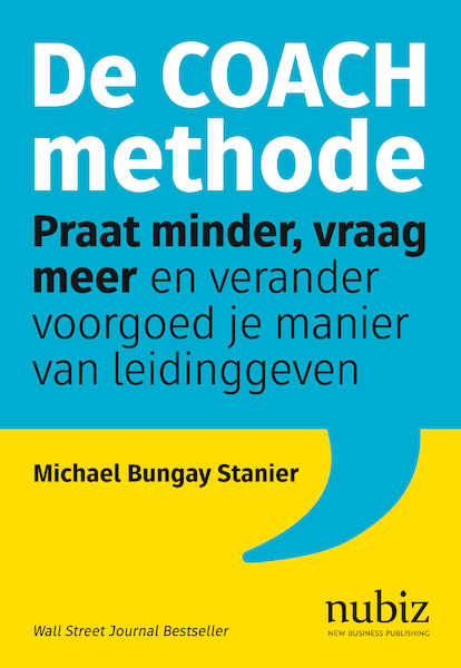 De coachmethode - Michael Bungay Stanier (ISBN 9789492790125)