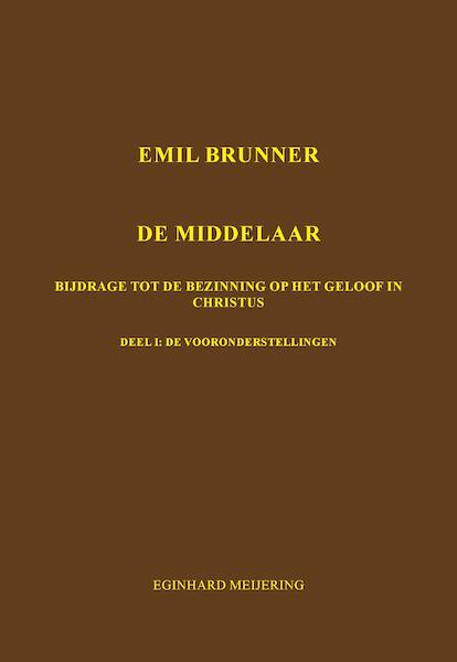 Emil Brunner De Middelaar - E.P. Meijering (ISBN 9789463452977)