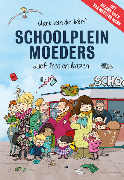 Schoolpleinmoeders - Mark van der Werf (ISBN 9789463191203)