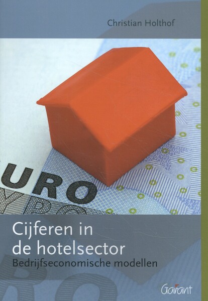 Cijferen in de hotelsector - Christian Holthof (ISBN 9789044135534)