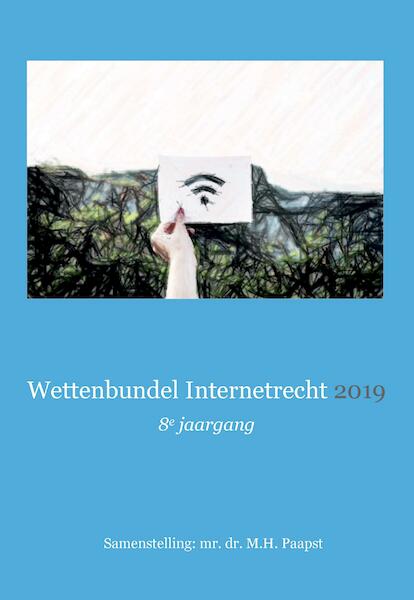 Wettenbundel Internetrecht 2019 - (ISBN 9789493134003)