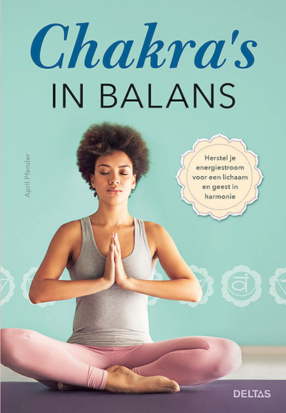 Chakra's in balans - April Pfender (ISBN 9789044753936)