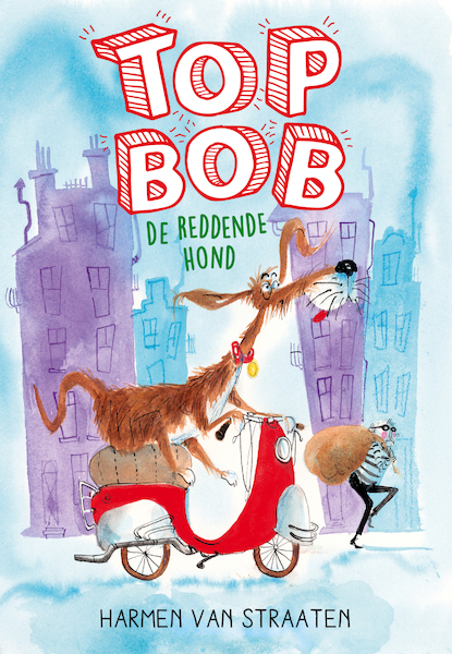 Top Bob de reddende hond - Harmen van Straaten (ISBN 9789025877538)