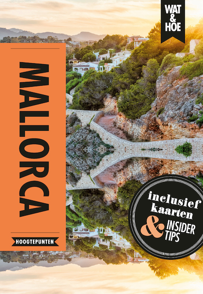 Mallorca - Wat & Hoe Hoogtepunten (ISBN 9789021573878)