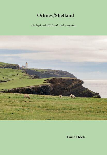 Orkney/Shetland - Tinie Hoek (ISBN 9789082316155)