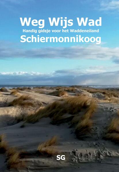 Weg Wijs Wad Schiermonnikoog - Ed Kieckens (ISBN 9789463459075)