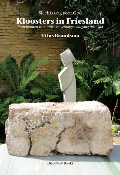 Kloosters in Friesland - Titus Brandsma (ISBN 9789077728512)