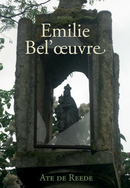 Emilie Bel’œuvre - Ate J. De Reede (ISBN 9789463458771)