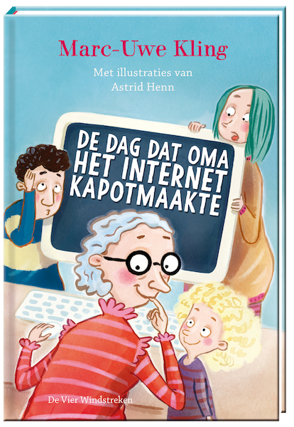 De dag dat oma het internet kapotmaakte - Marc-Uwe Kling (ISBN 9789051167887)