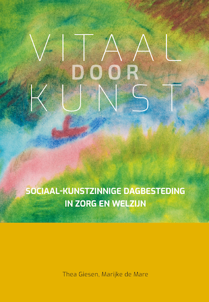 Vitaal door kunst - Thea Giesen, Marijke de Mare (ISBN 9789085601050)