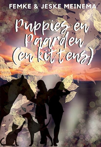 Puppies en Paarden (en kittens) - Jeske Meinema, Femke Meinema (ISBN 9789464069334)
