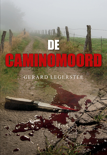 De Caminomoord - Gerard Legerstee (ISBN 9789463653909)