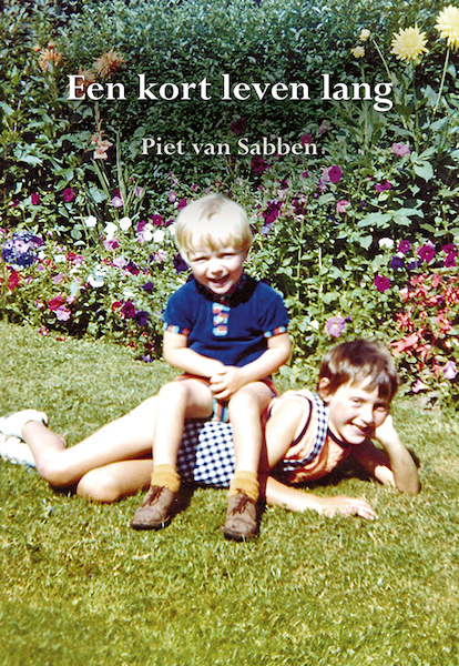 Een kort leven lang - Piet van Sabben (ISBN 9789463655569)