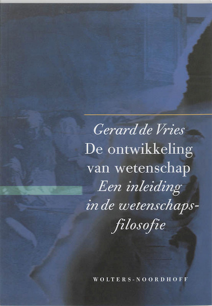 De ontwikkeling van wetenschap - G. de Vries (ISBN 9789001923594)