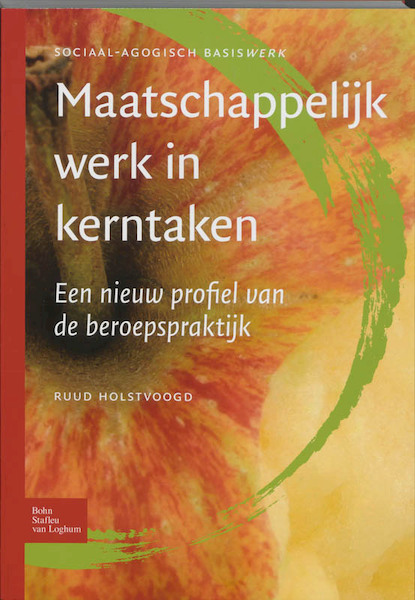 Maatschappelijk werk in kerntaken - R. Holstvoogd (ISBN 9789031347261)