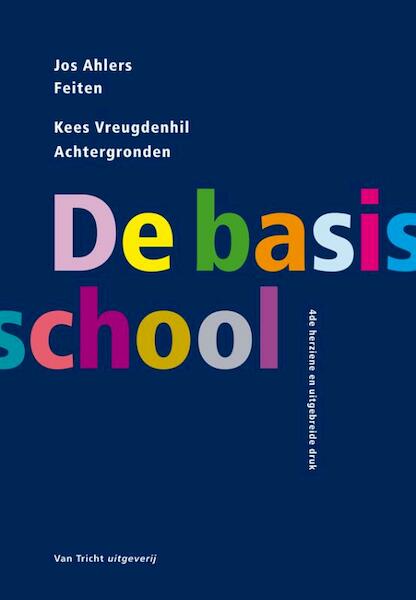 De basisschool - Jos Ahlers, Kees Vreugdenhil (ISBN 9789073460850)