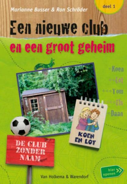 Een nieuwe club en een groot geheim - Marianne Busser, Ron Schröder (ISBN 9789047520665)