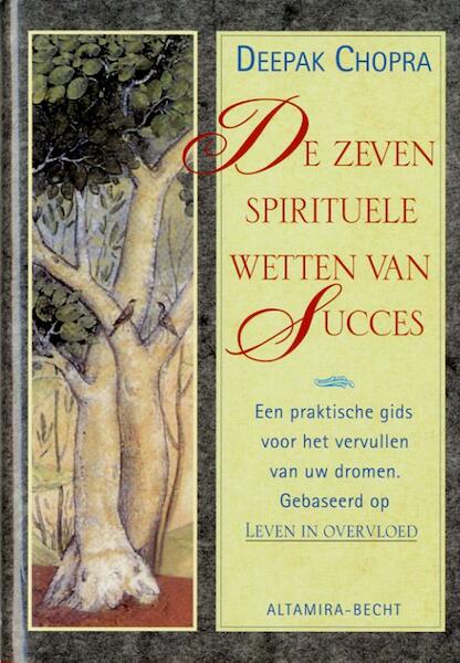 De zeven spirituele wetten van succes - Deepak Chopra (ISBN 9789023012849)
