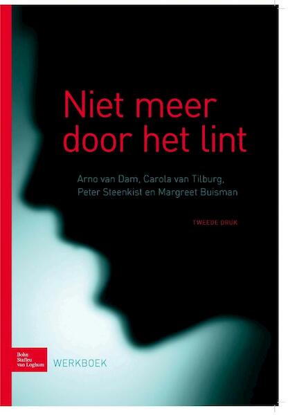 Niet meer door het lint - Arend van Dam, C. van Tilburg, P. Steenkist, M. Buisman (ISBN 9789031389506)