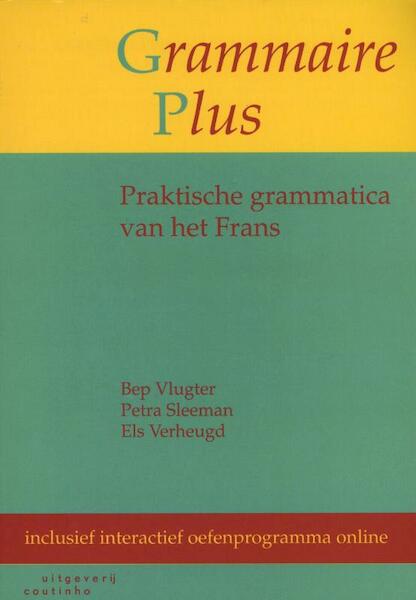 Grammaire plus - Bep Vlugter, Petra Sleeman, Els Verheugd (ISBN 9789046903261)