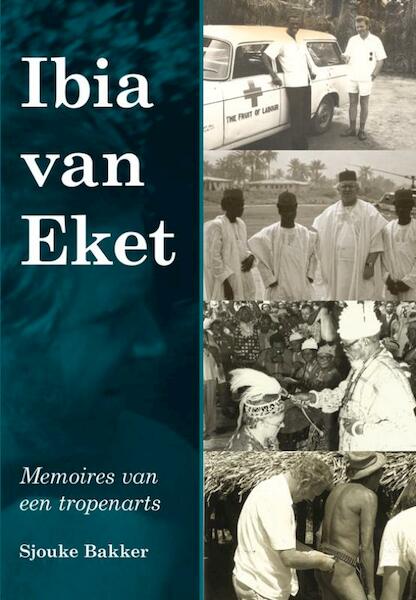Ibia van Eket - Sjouke Bakker (ISBN 9789089544421)